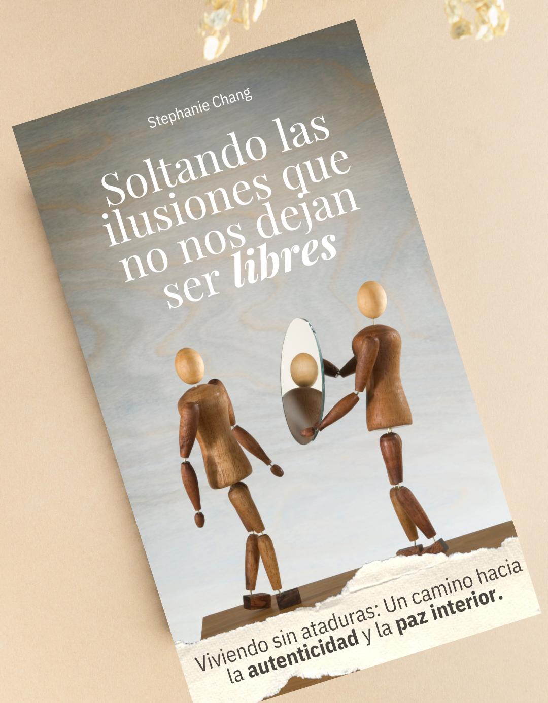 Libro Digital "Soltando las Ilusiones que no nos dejan ser libres"🕊️☮️