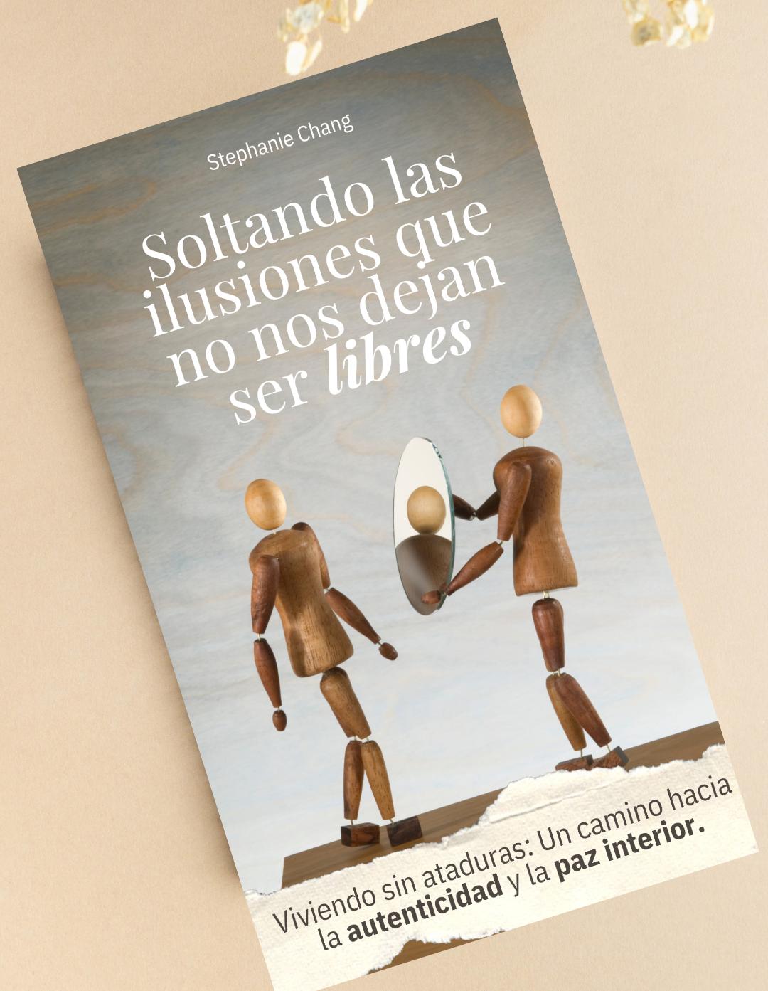 Libro Físico "Soltando las Ilusiones que no nos dejan ser libres"🕊️☮️